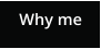 Why me
