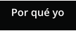 Por qu� yo