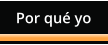 Por qu� yo